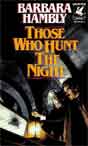 Barbara Hambly `Those Who Hunt the Night`