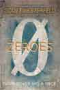 Scott Westerfeld, Margo Lanagan, Deborah Biancotti `Zeroes`