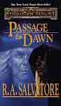 R. A. Salvatore `Passage to Dawn`