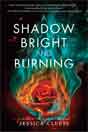 Jessica Cluess `A Shadow Bright and Burning`