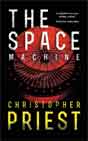 Christopher Priest `The Space Machine: A Scientific Romance`