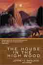 Jeffrey E. Barlough `The House in the High Wood`