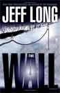 Jeff Long `The Wall: A Thriller`