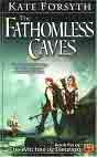 Kate Forsyth `The Fathomless Caves` (  )