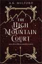 AK Mulford `The High Mountain Court`