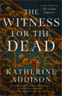 Katherine Addison `The Witness for the Dead`