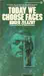 Roger Zelazny `Today We Choose Faces`