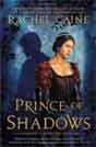 Rachel Caine `Prince of Shadows: A Novel of Romeo and Juliet`