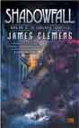 James Clemens `Shadowfall: Book One of the Godslayer Chronicles`