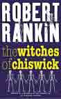 Robert Rankin `The Witches of Chiswick`