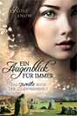 Rose Snow `Ein Augenblick fur immer. Das erste Buch der Lugenwahrheit, Band 2`