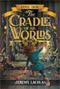 Jeremy Lachlan `Jane Doe and the Cradle of All Worlds`