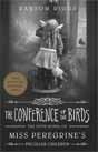 Ransom Riggs `The Conference of the Birds`