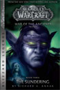 Richard A. Knaak `WarCraft: War of The Ancients Book Three: The Sundering`