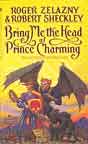 Roger Zelazny, Robert Sheckley `Bring Me the Head of Prince Charming` (first edition hardcover; cover art by Don Maitz)