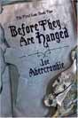 Joe Abercrombie `Before they are Hanged`