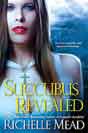 Richelle Mead `Succubus Revealed`