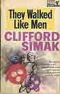 Clifford Simak `They Walked Like Men` (  1965 )