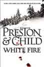 Douglas Preston, Lincoln Child `White Fire`