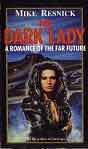 Mike Resnick `Dark Lady: A Romance of the Far Future`