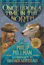 Philip Pullman `Once Upon a Time in the North`