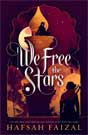 Hafsah Faizal `We Free the Stars`