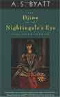 A. S. Byatt `The Djinn in the Nightingale's Eye`