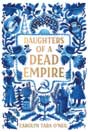 Carolyn Tara ONeil `Daughters of a Dead Empire`