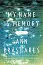 Ann Brashares `My Name is Memory`