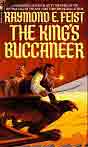 Raymond E. Feist `The King's Buccaneer`