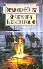 Raymond E. Feist `Shards of a Broken Crown` (  ; cover art by Geoff Taylor)