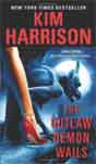 Kim Harrison `The Outlaw Demon Wails` (Mass Market Paperback)