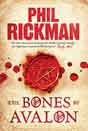 Phil Rickman `The Bones of Avalon`