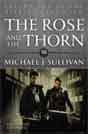 Michael J. Sullivan `The Rose and the Thorn`