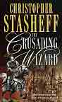 Christopher Stasheff `The Crusading Wizard`