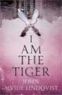 John Ajvide Lindqvist `I Am the Tiger` (`X-den sista platsen`)