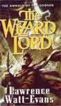 Lawrence Watt-Evans `The Wizard-Lord`