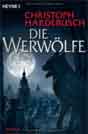 Christoph Hardebusch `Die Werwolfe`