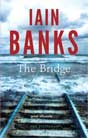 Ian Banks `The Bridge`