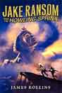 James Rollins `Jake Ransom and the Howling Sphinx`