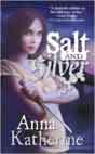 Anna Katherine `Salt and Silver`