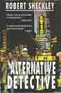 Robert Sheckley `The Alternative Detective`