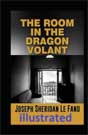 Joseph Sheridan Le Fanu `The Room in the Dragon Volant`