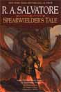 R. A. Salvatore  `Spearwielder's Tale (The woods out back, The draggon's dagger, Dragonslayer's return)`