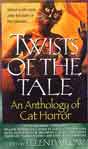 `Twists of the Tale: An Anthology of Cat Horror` ed. Ellen Datlow