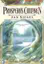 Jan Siegel `Prospero's Children`