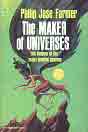 Philip Jose Farmer `The Maker of Universes`