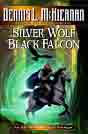 Dennis L. McKiernan `Silver Wolf, Black Falcon`