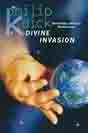 Philip K. Dick `The Divine Invasion`