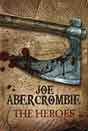 Joe Abercrombie `The Heroes`